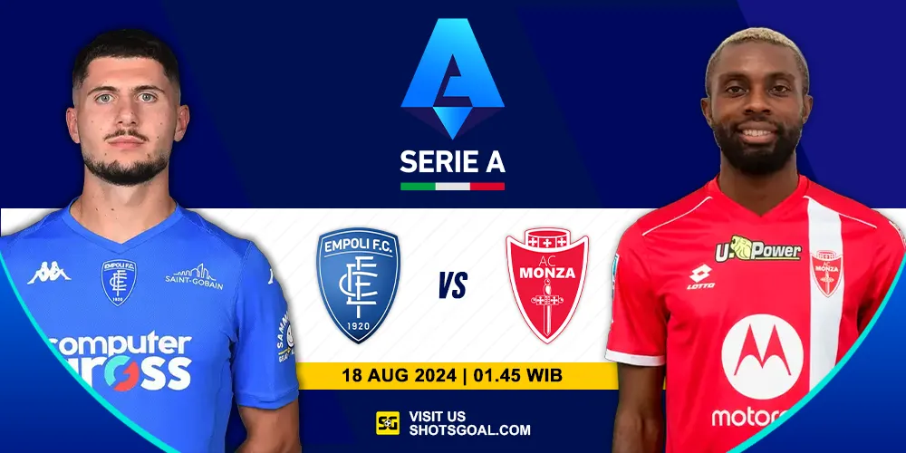 Prediksi Liga Italia : Empoli Vs Monza 18 Agustus 2024