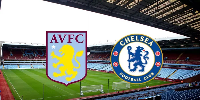 Chelsea-Vs-Aston-Villa-terbaru